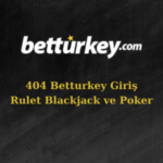 404 betturkey adresi kaç oldu?