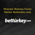 Deneme bonusu veren siteler betturkey betturkey.com