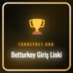 betturkey giriş linki
