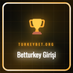 betturkey girişi