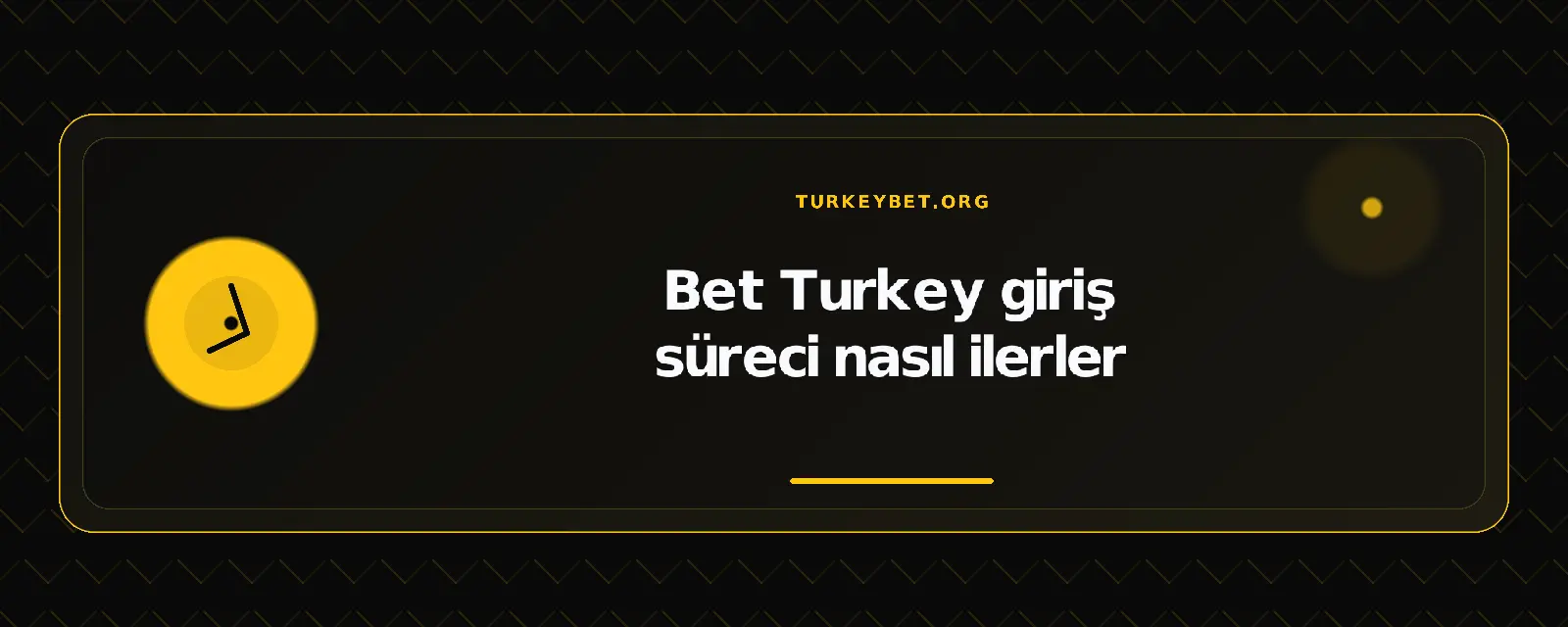 Bet Turkey giriş süreci nasıl ilerler – turkeybet.org