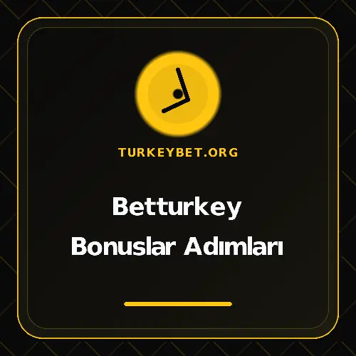 Betturkey Bonuslar Adımları turkeybet.org
