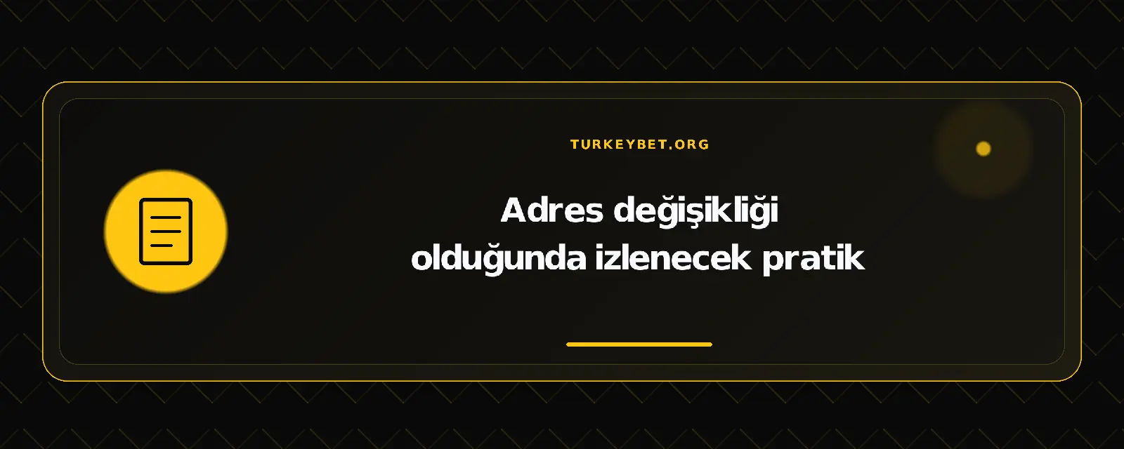 Adres değişikliği olduğunda izlenecek pratik – turkeybet.org