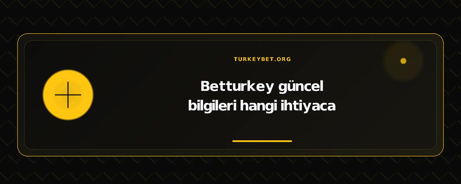 Betturkey güncel bilgileri hangi ihtiyaca – turkeybet.org