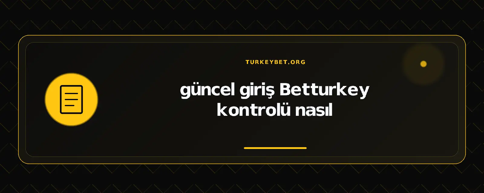 güncel giriş Betturkey kontrolü nasıl – turkeybet.org