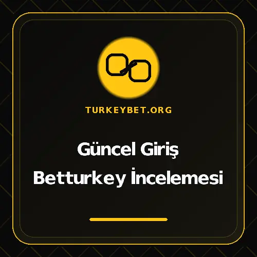 Güncel Giriş Betturkey İncelemesi turkeybet.org
